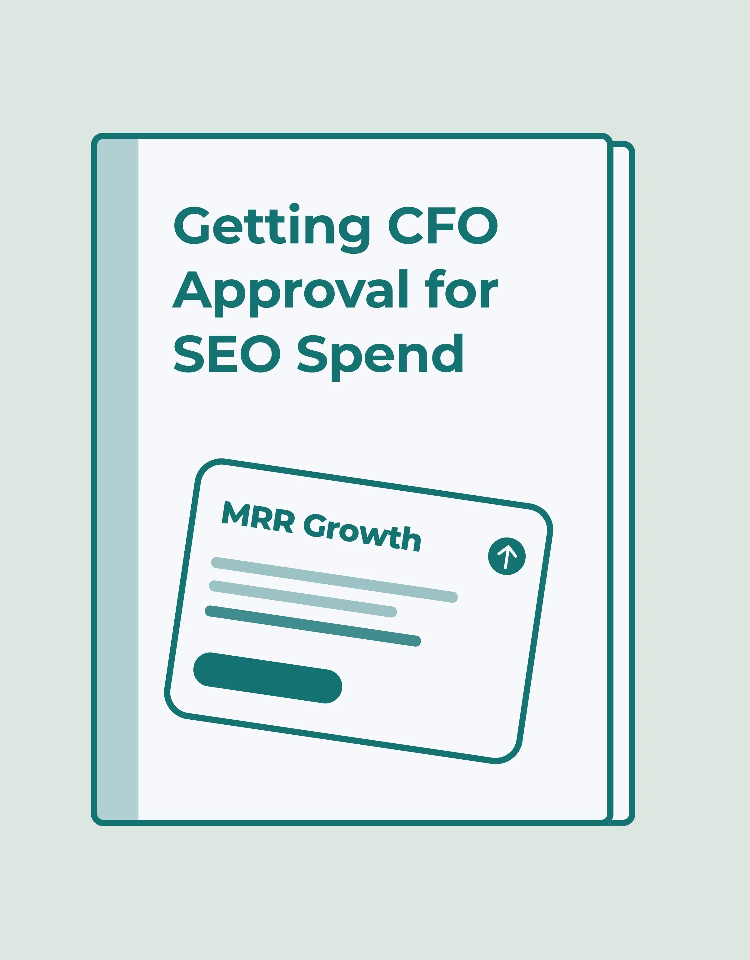 How to Get CFO Approval for SEO Spend: A CMO’s Financial Playbook
